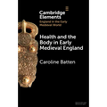 Health and the Body in Early Medieval England - Paperback
