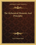 The Alchemical Elements and Principles - Paperback