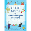 GCSE Maths for Neurodivergent Learners: Build Your Confidence in Number, Proportion and Algebra - Paperback