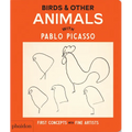 Birds & Other Animals: With Pablo Picasso - Board Book