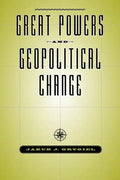 Great Powers & Geopolitical Change - Paperback
