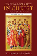 Unity and Diversity in Christ: Interpreting Paul in Context: Collected Essays - Paperback