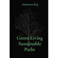 Green Living Sustainable Paths - Paperback