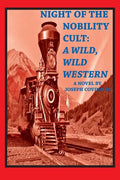 Night of the Nobility Cult: A Wild, Wild Western - Paperback
