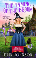 The Taming of the Broom: A Paranormal Cozy Mystery - Paperback