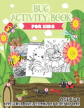 Bug Activity Book for Kids Ages 4-8: Word search, Mazes, Coloring, Dot to dot and more - Paperback