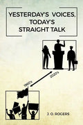 Yesterday's Voices, Today's Straight Talk - Paperback