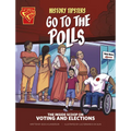 History Tipsters Go to the Polls: The Inside Scoop on Voting and Elections - Hardcover