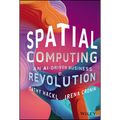 Spatial Computing: An Ai-Driven Business Revolution - Hardcover