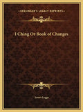I Ching Or Book of Changes - Hardcover