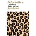 50 Fashion Ideas You Really Need to Know - Paperback