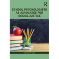 School Psychologists as Advocates for Social Justice - Paperback