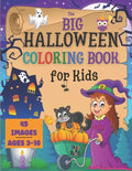 Halloween Coloring Book for Kids: the Big Collection of 45 Coloring Pages for Boys and Girls ages 3-10. Cute Spooky Images as Jack-O-Lanterns, Funny M - Paperback