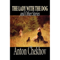 The Lady with the Dog and Other Stories by Anton Chekhov, Fiction, Classics, Literary, Short Stories - Paperback
