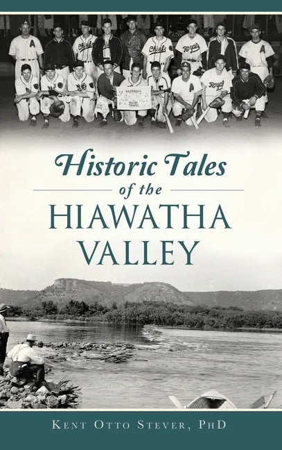 Historic Tales of the Hiawatha Valley - Hardcover