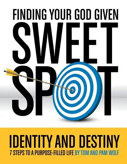 Finding Your God Given Sweet Spot - Paperback