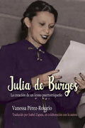 Julia de Burgos: La Creación de Un Ícono Puertorriqueño - Paperback