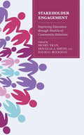 Stakeholder Engagement: Improving Education through Multi-Level Community Relations - Paperback