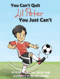 You Can't Quit Lil Peter You Just Can't - Hardcover