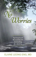 No Worries: Spiritual and Mental Health Counseling for Anxiety - Paperback