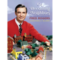 On Becoming Neighbors: The Communication Ethics of Fred Rogers - Paperback