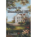 The Mansion on Hummingbird Hill - Paperback
