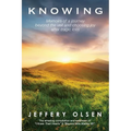 Knowing: Memoirs of a journey beyond the veil and choosing joy after tragic loss. - Paperback