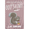 Ooo Shiny!: Absurd short stories for your favorite reading room! - Paperback