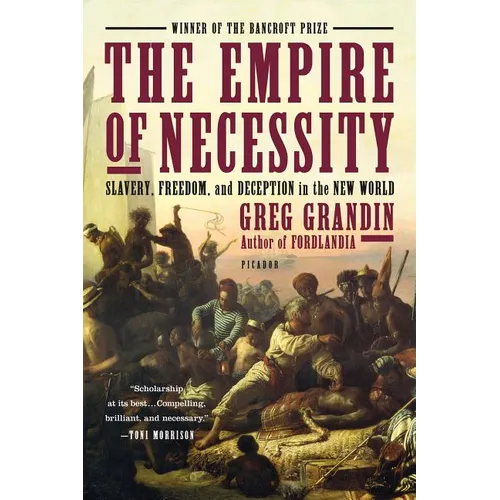 The Empire of Necessity: Slavery, Freedom, and Deception in the New World - Paperback
