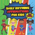 Daily Affirmations For Kids: 28 Positive Rhyming Affirmation Poems For Kids And Toddlers Poems For The Very Young - Paperback
