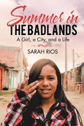 Summer in the Badlands: A Girl, a City, and a Life - Paperback