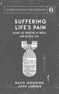 Suffering Life's Pain: Facing the Problems of Moral and Natural Evil - Hardcover