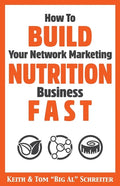 How To Build Your Network Marketing Nutrition Business Fast - Paperback