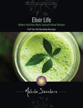 Elixir Life: Modern Nutrition Meets Ancient Herbal Wisdom - Paperback