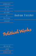 Andrew Fletcher: Political Works - Paperback