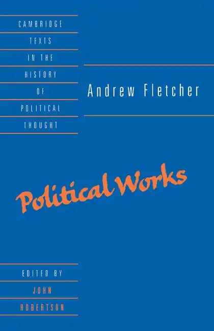 Andrew Fletcher: Political Works - Paperback
