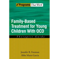 Family Based Treatment for Young Children with Ocd: Therapist Guide - Paperback