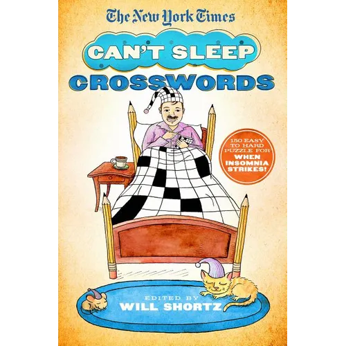 The New York Times Can't Sleep Crosswords: 150 Easy to Hard Puzzles for When Insomnia Strikes! - Paperback