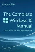 The Complete Windows 10 Manual: Updated for the new Spring Update - Paperback