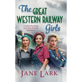 The Great Western Railway Girls - Hardcover