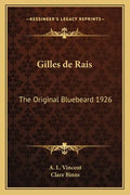 Gilles de Rais: The Original Bluebeard 1926 - Paperback