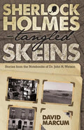 Sherlock Holmes - Tangled Skeins - Stories from the Notebooks of Dr. John H. Watson - Paperback