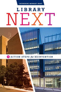 Library Next: Seven Action Steps for Reinvention - Paperback