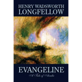 Evangeline by Henry Wadsworth Longfellow, Fiction, Contemporary Romance - Paperback