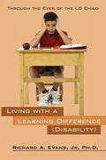 Living with a Learning Difference (Disability): Through the Eyes of the LD Child - Paperback