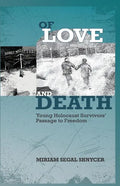 Of Love and Death: Young Holocaust Survivors' Passage to Freedom - Paperback