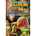 A Taste of Cuba: Recipes from the Cuban-American Community: A Cookbook - Paperback