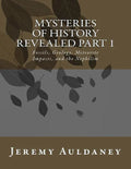 Mysteries of History Revealed Part 1: Fossils, Meteorite Impacts, and Nephilim History - Paperback