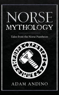 Norse Mythology: Tales from the Norse Pantheon - Hardcover