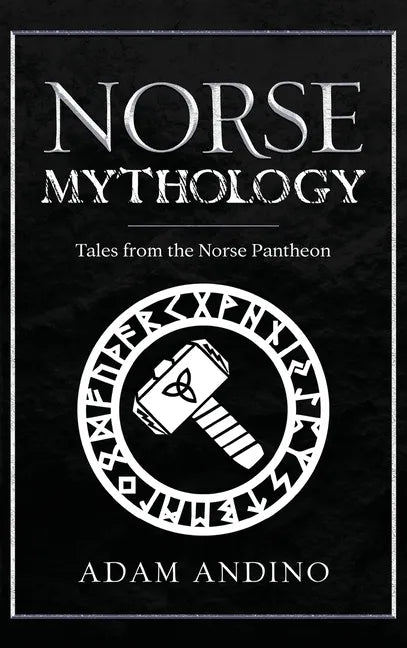 Norse Mythology: Tales from the Norse Pantheon - Hardcover